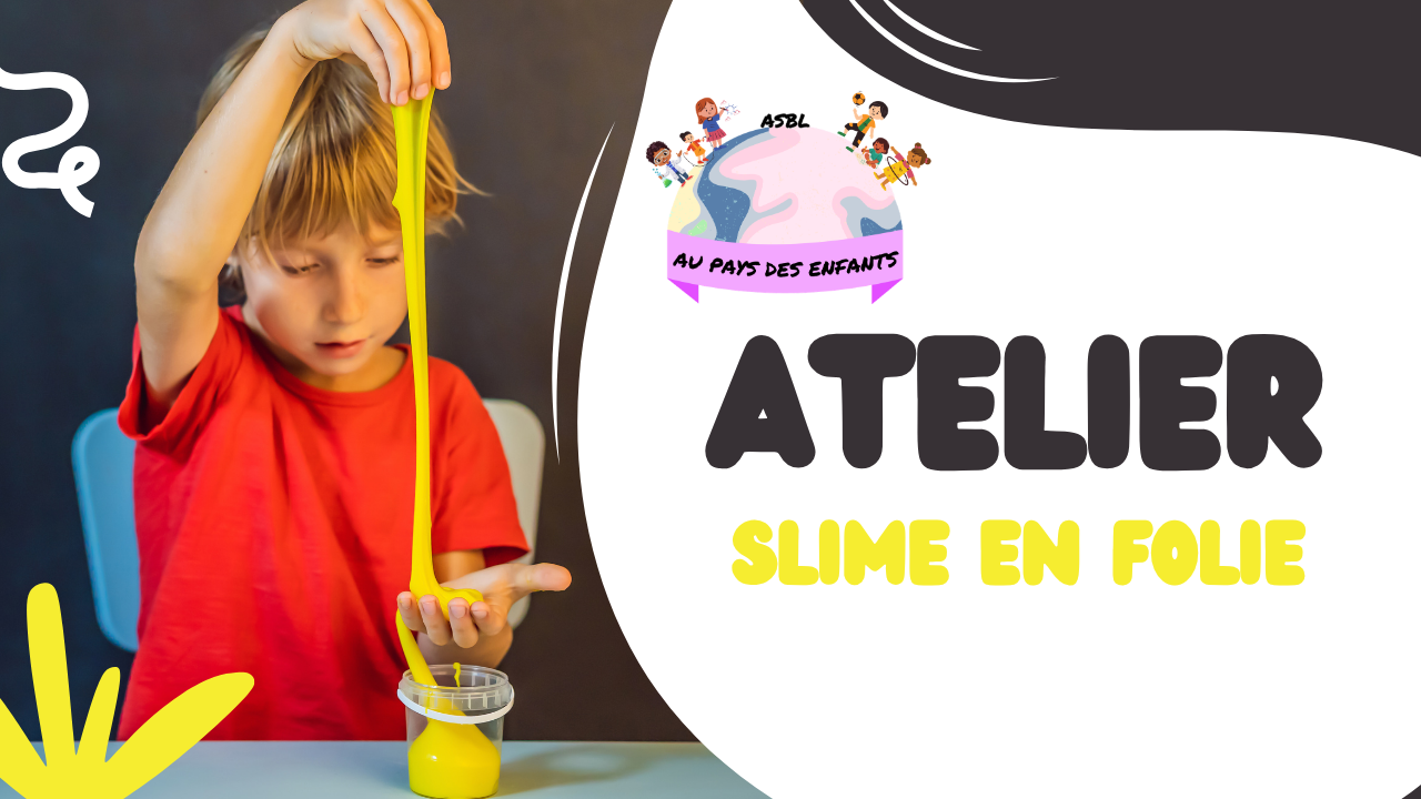Atelier Slime en folie