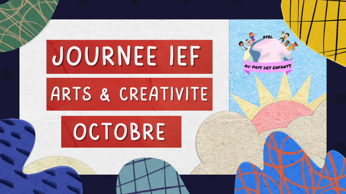 Journée IEF : Arts & Créativité - octobre