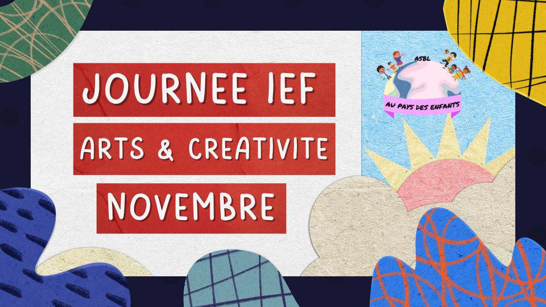 Journée IEF : Arts & Créativité - novembre